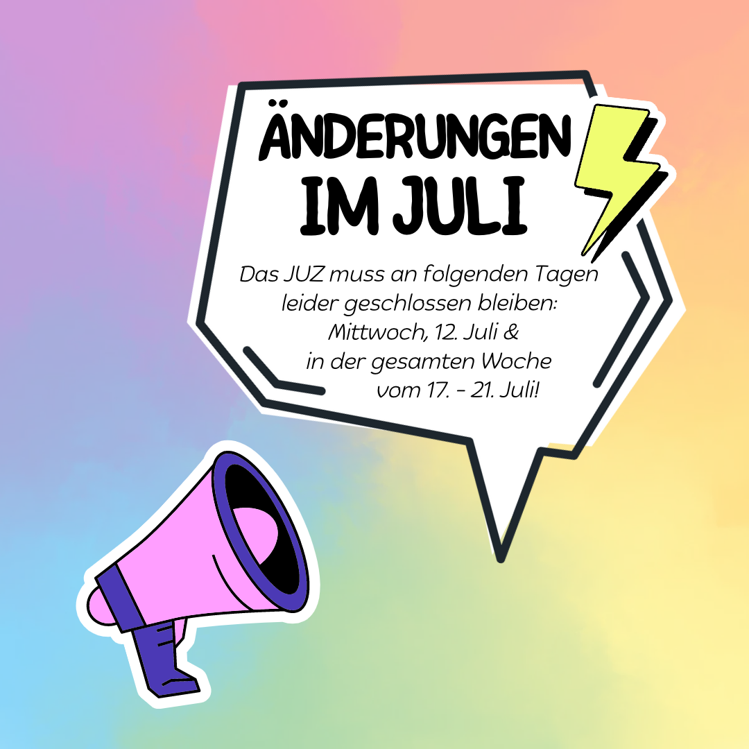 Änderungen der Öffnungszeiten im Juli: