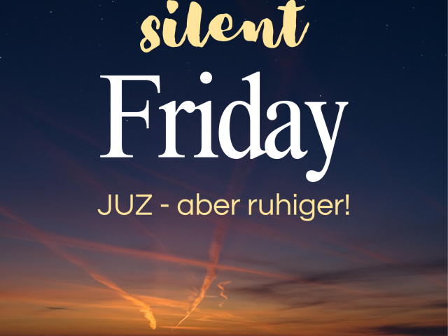 Silent Friday am Freitag, den 28. November