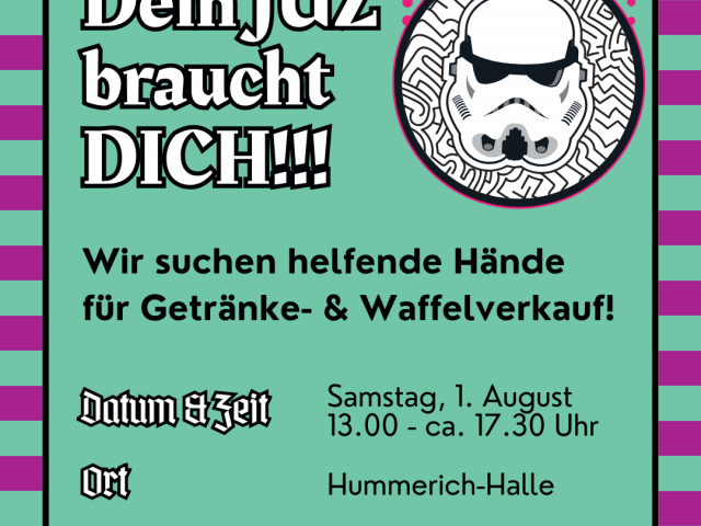 Dein JUZ braucht DICH!